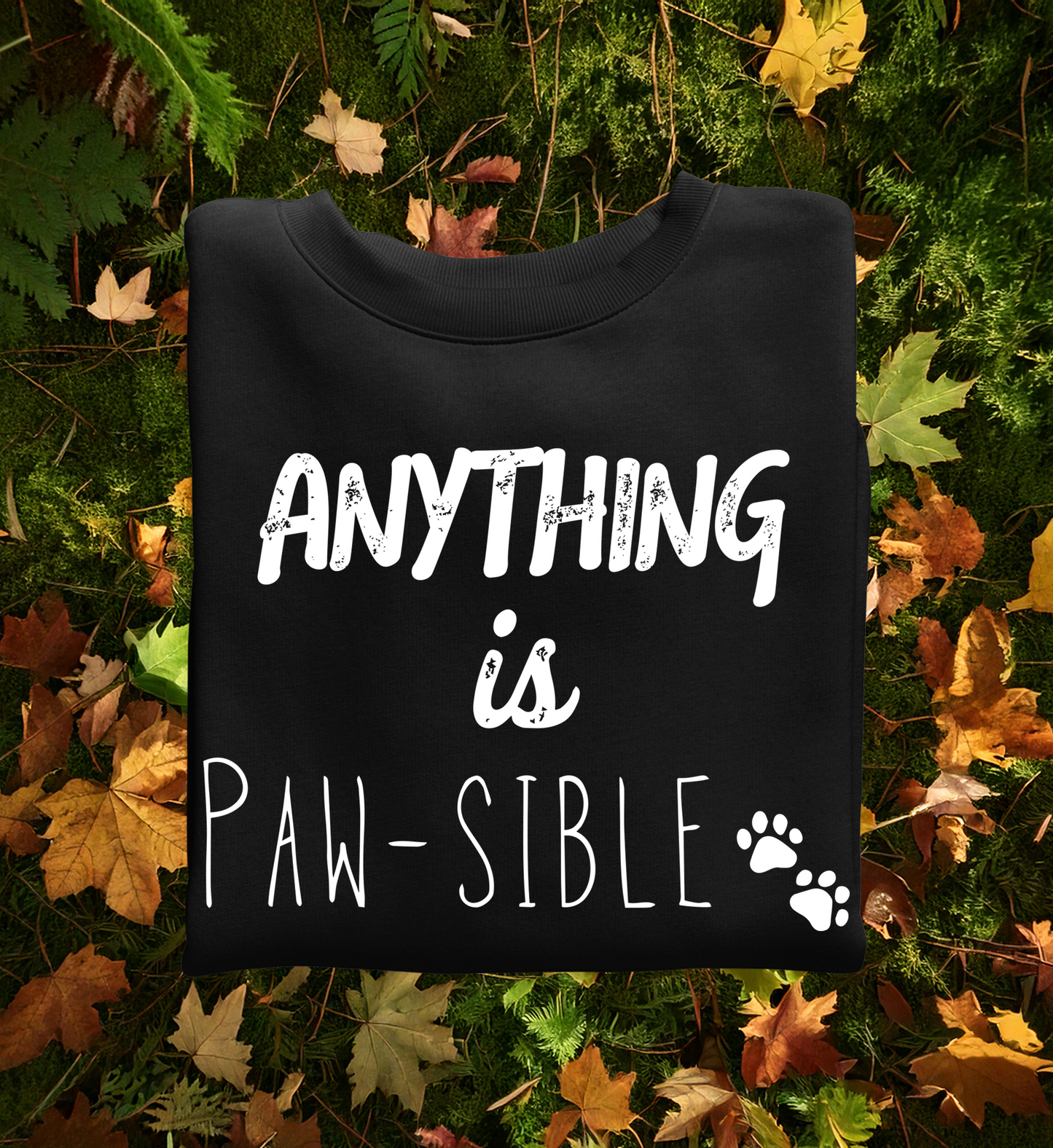 Anything is Paw-sible – Unisex Sweatshirt