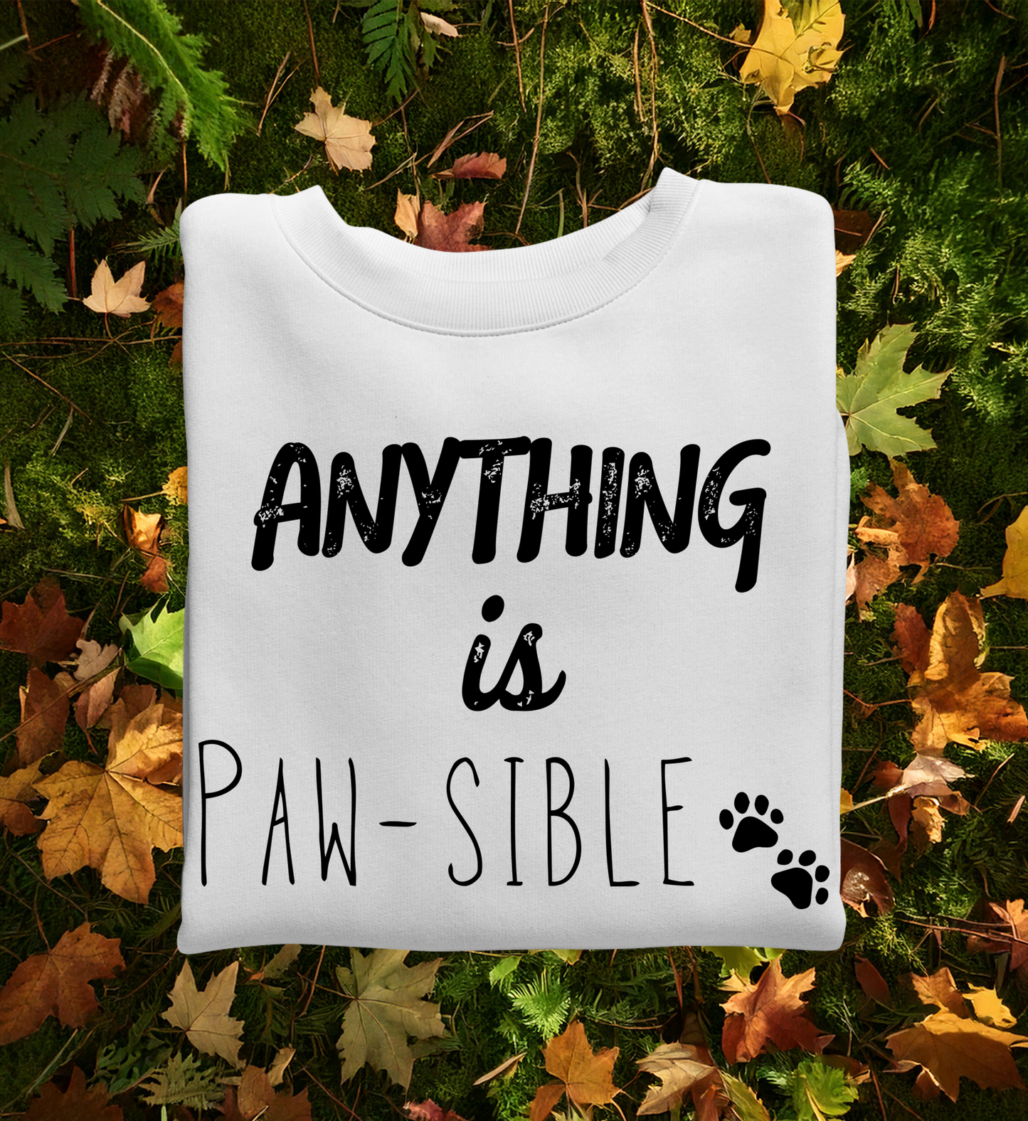 Anything is Paw-sible – Unisex Sweatshirt