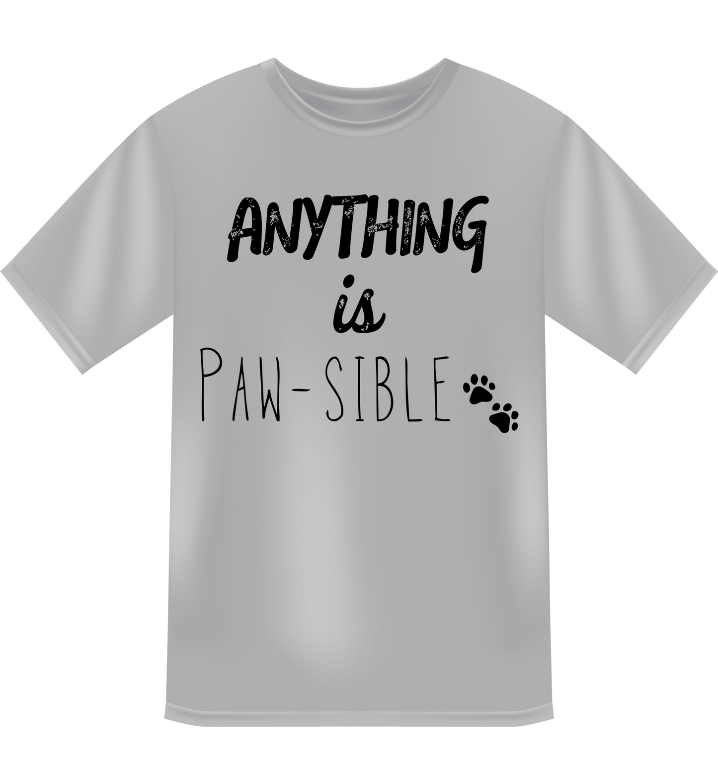 Anything is Paw-sible – Unisex T-Shirt